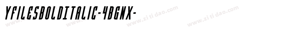 YFilesBoldItalic-4Bgnx字体转换