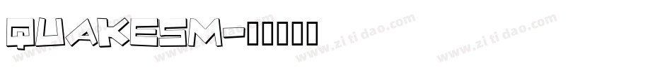 Quakesm字体转换