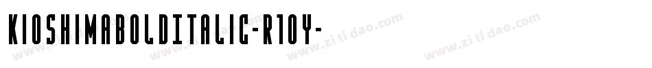 KioshimaBoldItalic-r10y字体转换 KioshimaBoldItalic-r10y字体转换