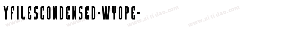 YFilesCondensed-WyopE字体转换