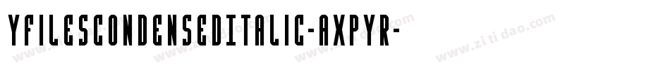 YFilesCondensedItalic-axPYR字体转换
