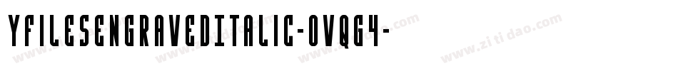 YFilesEngravedItalic-OVqG4字体转换