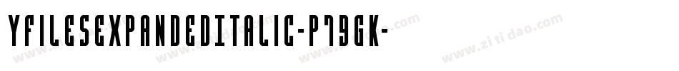 YFilesExpandedItalic-p79gK字体转换