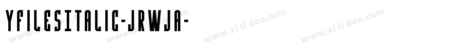 YFilesItalic-JRWJa字体转换