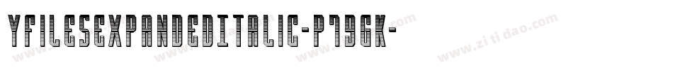 YFilesExpandedItalic-p79gK字体转换