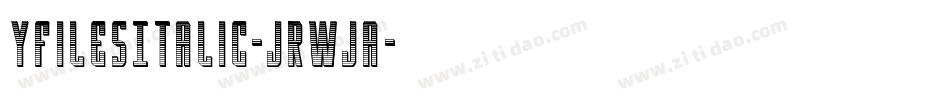 YFilesItalic-JRWJa字体转换