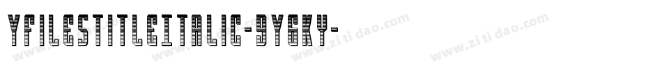 YFilesTitleItalic-9Y6Ky字体转换