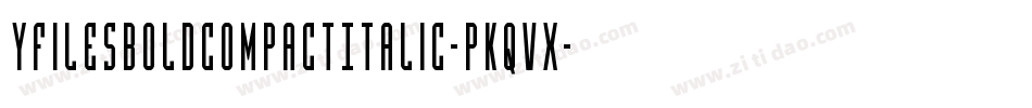 YFilesBoldCompactItalic-PKqVx字体转换