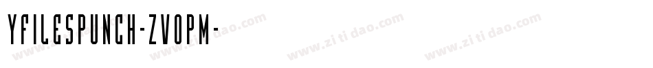 YFilesPunch-ZVopm字体转换