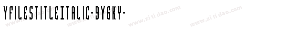 YFilesTitleItalic-9Y6Ky字体转换