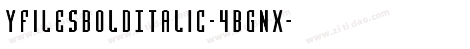 YFilesBoldItalic-4Bgnx字体转换