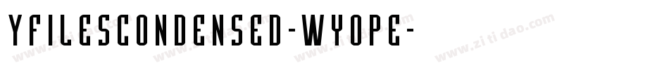 YFilesCondensed-WyopE字体转换