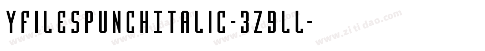 YFilesPunchItalic-3z9lL字体转换