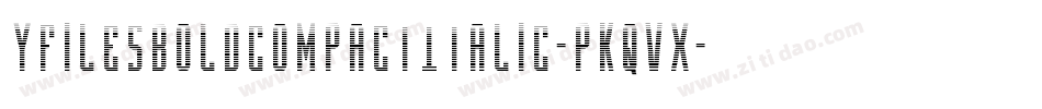 YFilesBoldCompactItalic-PKqVx字体转换