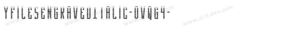 YFilesEngravedItalic-OVqG4字体转换