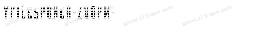 YFilesPunch-ZVopm字体转换