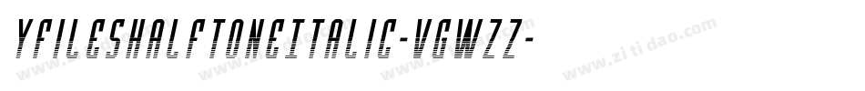 YFilesHalftoneItalic-VGWzz字体转换