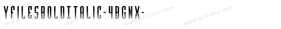 YFilesBoldItalic-4Bgnx字体转换