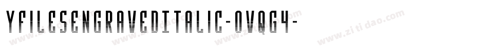 YFilesEngravedItalic-OVqG4字体转换