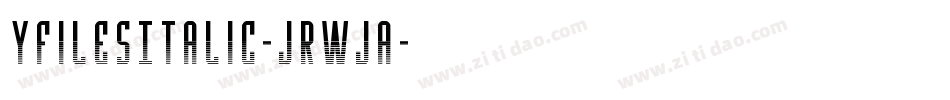 YFilesItalic-JRWJa字体转换