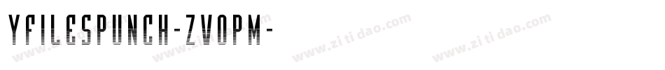 YFilesPunch-ZVopm字体转换