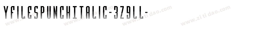 YFilesPunchItalic-3z9lL字体转换