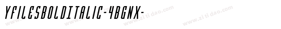 YFilesBoldItalic-4Bgnx字体转换