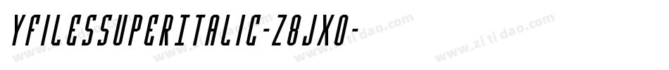 YFilesSuperItalic-z8JX0字体转换