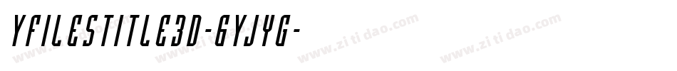YFilesTitle3D-6Yjyg字体转换