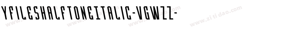 YFilesHalftoneItalic-VGWzz字体转换