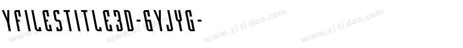YFilesTitle3D-6Yjyg字体转换