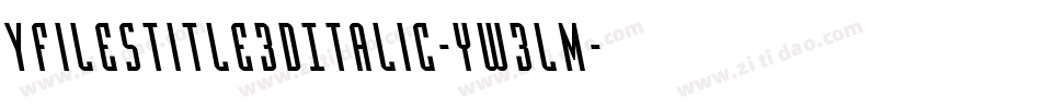 YFilesTitle3DItalic-yw3Lm字体转换