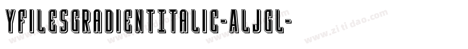 YFilesGradientItalic-ALJGL字体转换