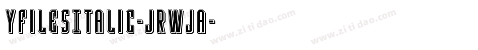 YFilesItalic-JRWJa字体转换