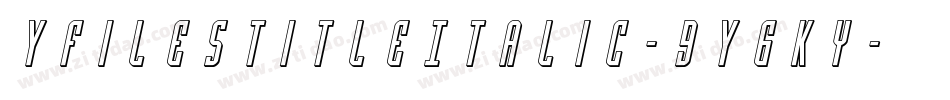 YFilesTitleItalic-9Y6Ky字体转换