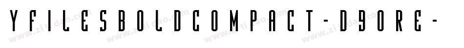 YFilesBoldCompact-d9OrE字体转换
