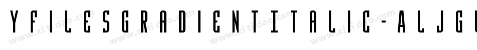 YFilesGradientItalic-ALJGL字体转换