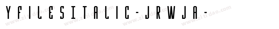 YFilesItalic-JRWJa字体转换