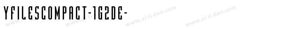 YFilesCompact-1G2De字体转换