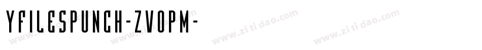 YFilesPunch-ZVopm字体转换