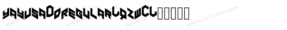 YayUsa3DRegular-qzW2字体转换