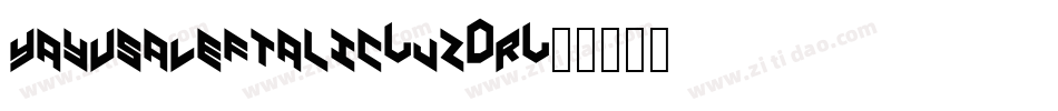 YayUsaLeftalic-jz3R字体转换