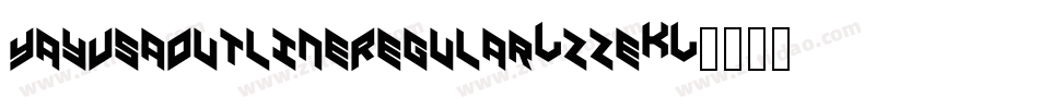 YayUsaOutlineRegular-zze0字体转换