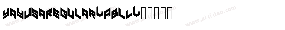 YayUsaRegular-ABlL字体转换