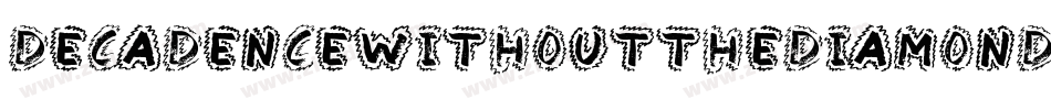 DecadenceWithoutTheDiamonds-aYaK字体转换