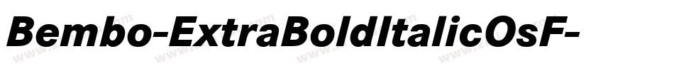 Bembo-ExtraBoldItalicOsF字体转换