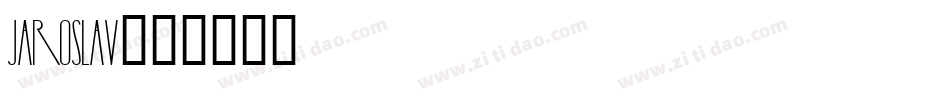 JAROSLAV字体转换