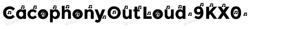 CacophonyOutLoud-9KX0字体转换