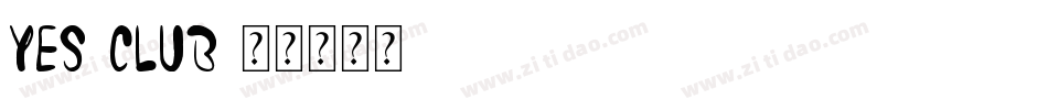 YES-CLUB字体转换