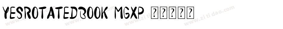 YesRotatedBook-MGxP字体转换